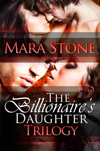 Billionaire's Daughter: Trilogy Boxed Set