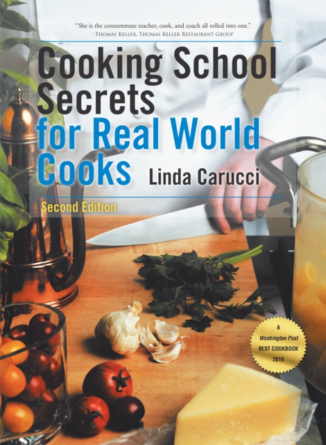 Cooking School Secrets for Real World Cooks