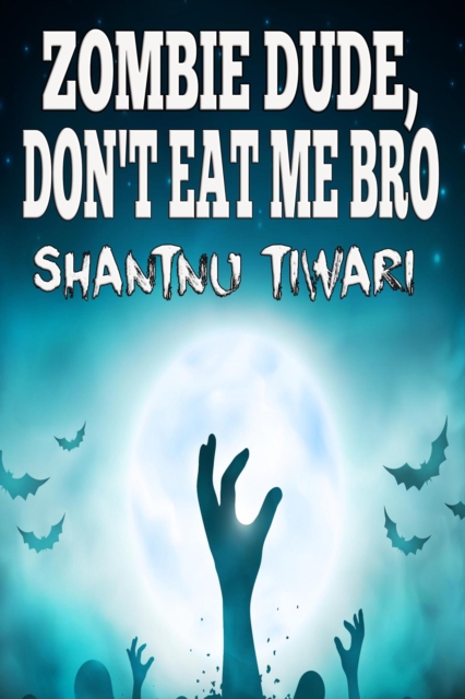 Zombie Dude, Don't Eat Me Bro
