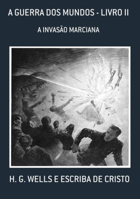 A GUERRA DOS MUNDOS - LIVRO Ii