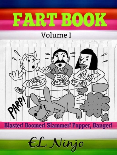 Fart Book: Blaster! Boomer! Slammer! Popper! Banger!