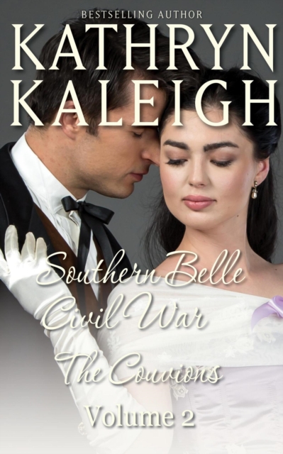 Southern Belle Civil War - The Couvions: Hearts Under Siege - Hearts Under Fire