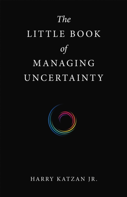 Little Book of Managing Uncertainty