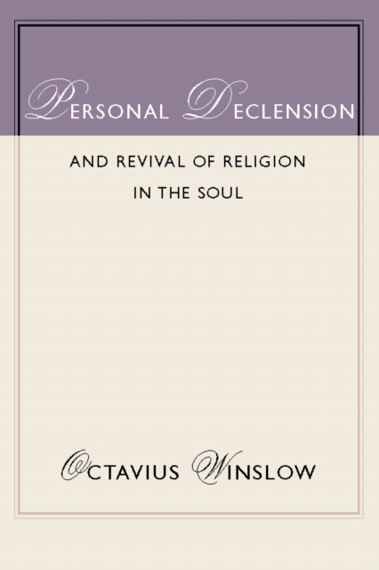 Personal Declension and Revival of Religion in the Soul