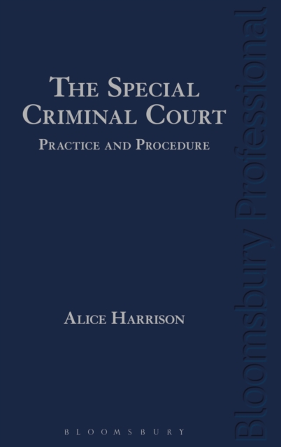 Special Criminal Court: Practice and Procedure
