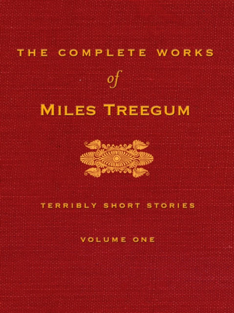 Complete Works of Miles Treegum