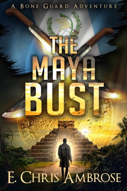 Maya Bust: A Bone Guard Adventure