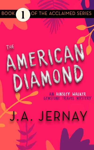 American Diamond (An Ainsley Walker Gemstone Travel Mystery)