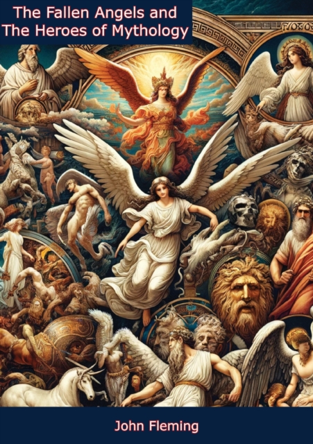 Fallen Angels and The Heroes of Mythology