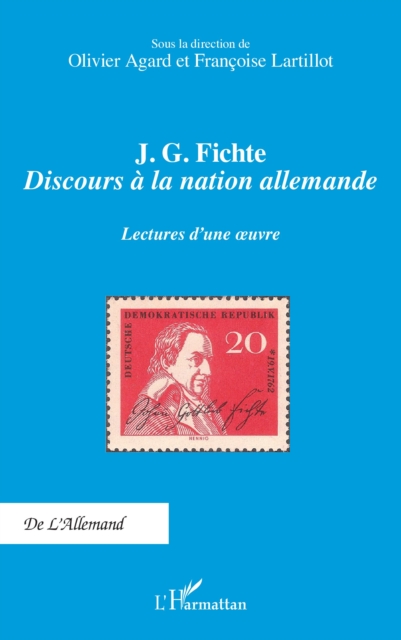 J. G. Fichte - Discours a la nation allemande