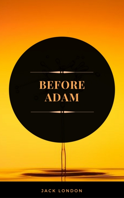 Before Adam (ArcadianPress Edition)