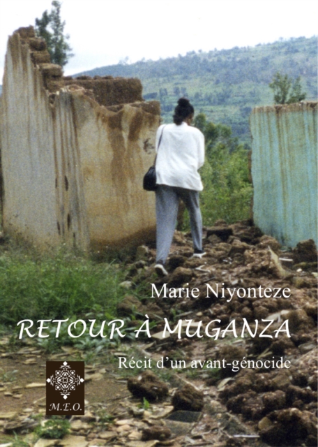 Retour à Muganza - Récit d'un avant-génocide