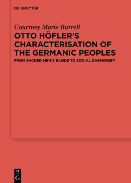 Otto Hofler's Characterisation of the Germanic Peoples