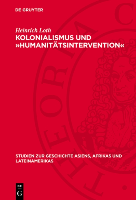 Kolonialismus und »Humanitätsintervention«
