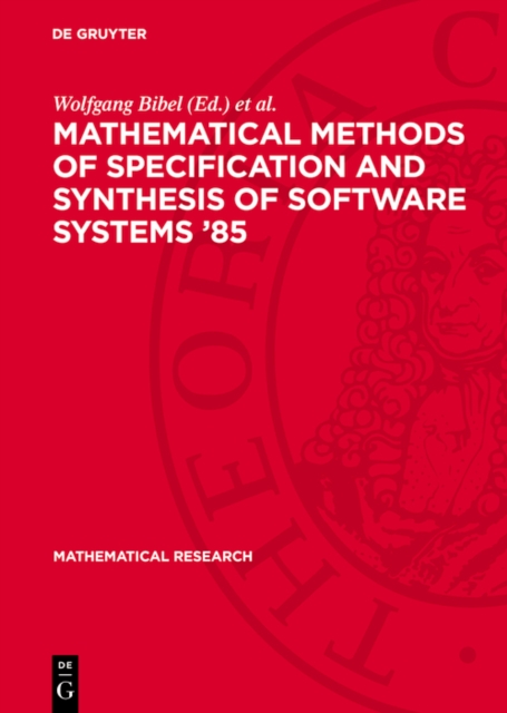Mathematical Methods of Specification and Synthesis of Software Systems '85