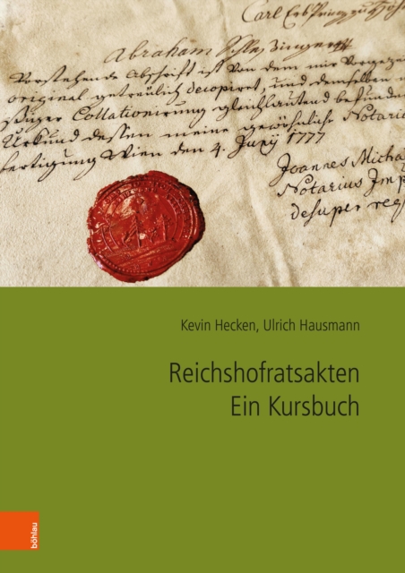 Reichshofratsakten. Ein Kursbuch