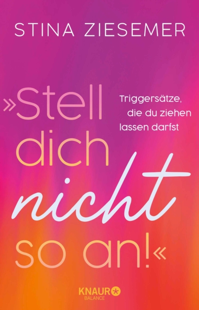 »Stell dich nicht so an!«