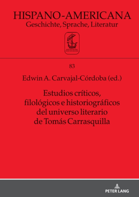 Estudios críticos, filológicos e historiográficos del universo literario de Tomás Carrasquilla