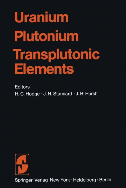 Uranium * Plutonium Transplutonic Elements