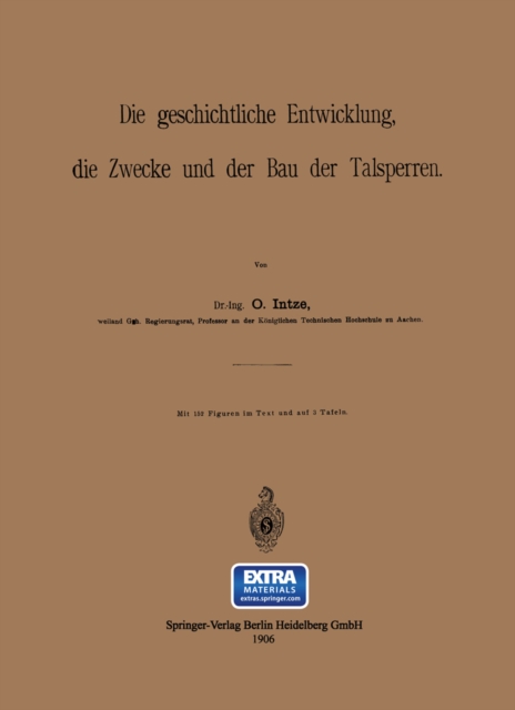 Die geschichtliche Entwicklung, die Zwecke und der Bau der Talsperren