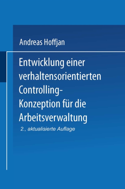 Entwicklung einer verhaltensorientierten Controlling-Konzeption für die Arbeitsverwaltung