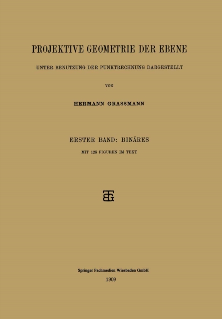 Projektive Geometrie der Ebene Unter Benutzung der Punktrechnung Dargestellt