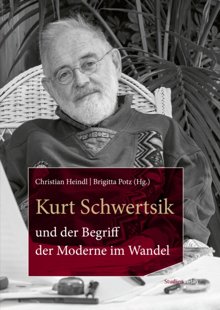 Kurt Schwertsik und der Begriff der Moderne im Wandel