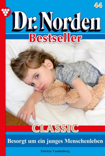 Dr. Norden Bestseller Classic 44 – Arztroman