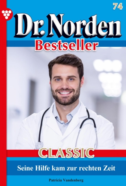 Dr. Norden Bestseller Classic 74 – Arztroman