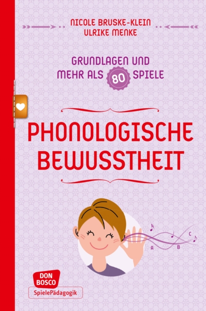 Phonologische Bewusstheit - Grundlagen und mehr als 80 Spiele - eBook