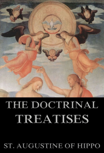 Doctrinal Treatises Of St. Augustine
