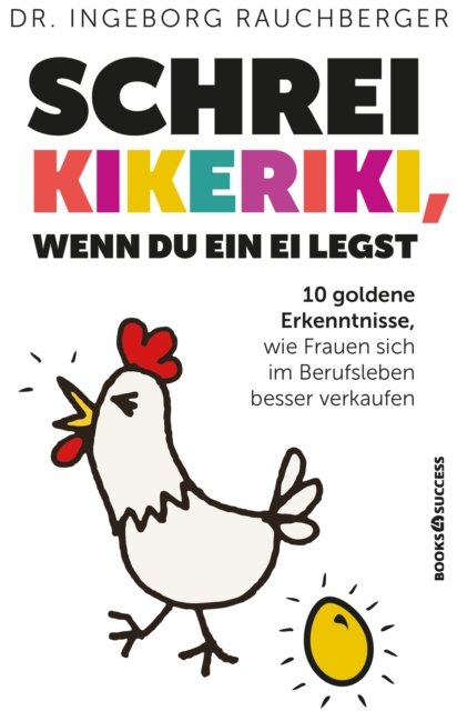 Schrei Kikeriki, wenn du ein Ei legst