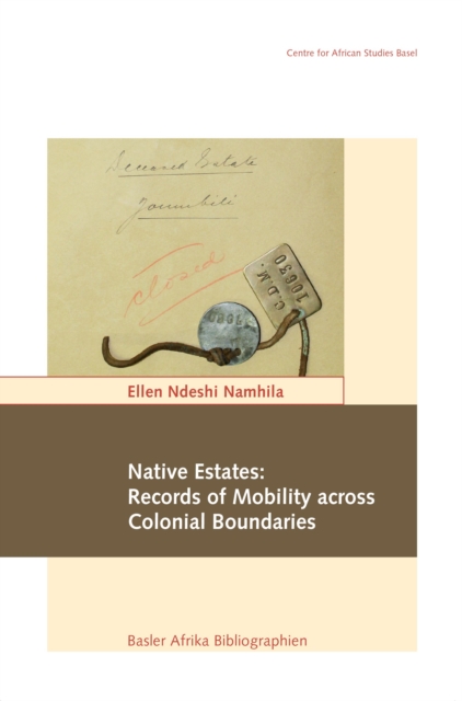 Namhila: Native Estates: Records of Mobility acro