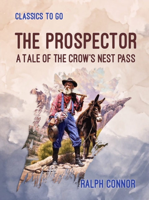Prospector A Tale of the Crow's Nest Pass