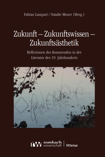 Zukunft - Zukunftswissen - Zukunftsasthetik