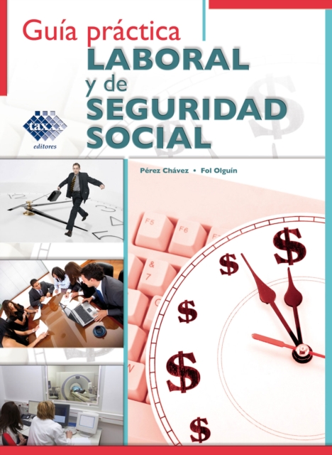 Guía práctica Laboral y de Seguridad Social 2018