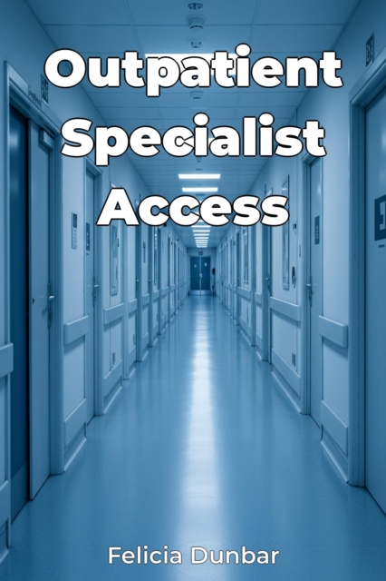 Outpatient Specialist Access