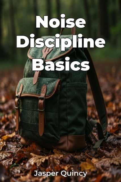 Noise Discipline Basics