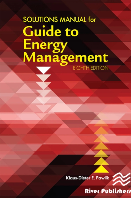 Solutions Manual for the Guide to Energy Management
