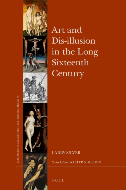 Art and Dis-illusion in the Long Sixteenth Century