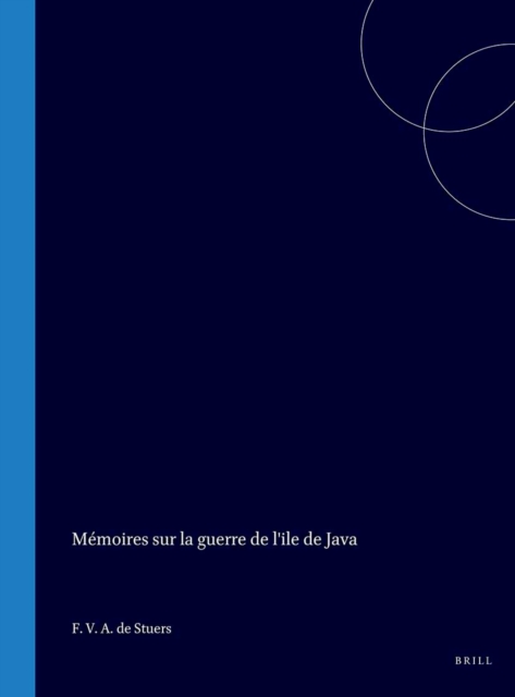 Memoires sur la guerre de l'Ile de Java de 1825 a 1830