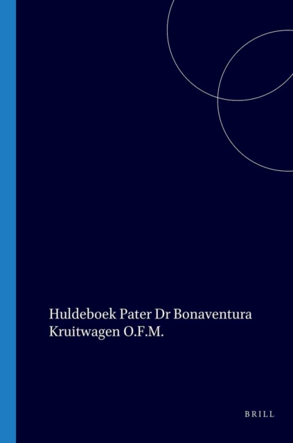 Huldeboek Pater Dr. Bonaventura Kruitwagen O.F.M