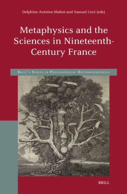 Metaphysics and the Sciences in Nineteenth-Century France
