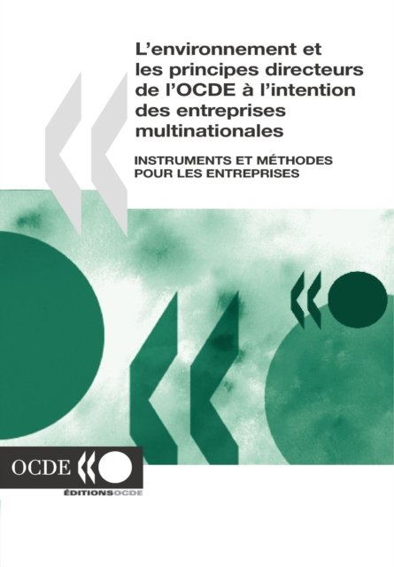 L'environnement et les principes directeurs de l'OCDE à l'intention des entreprises multinationales Instruments et méthodes pour les entreprises