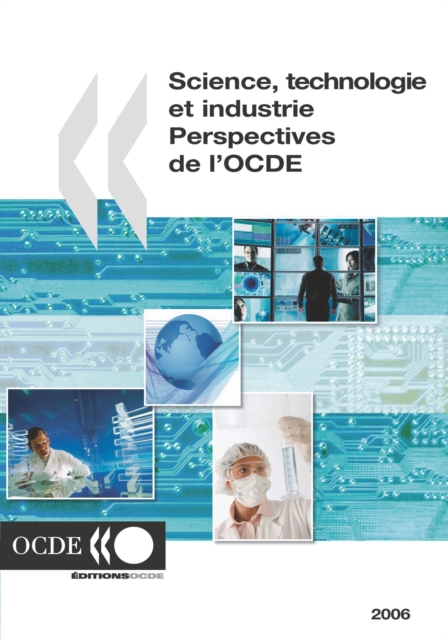 Science, technologie et industrie : Perspectives de l'OCDE 2006