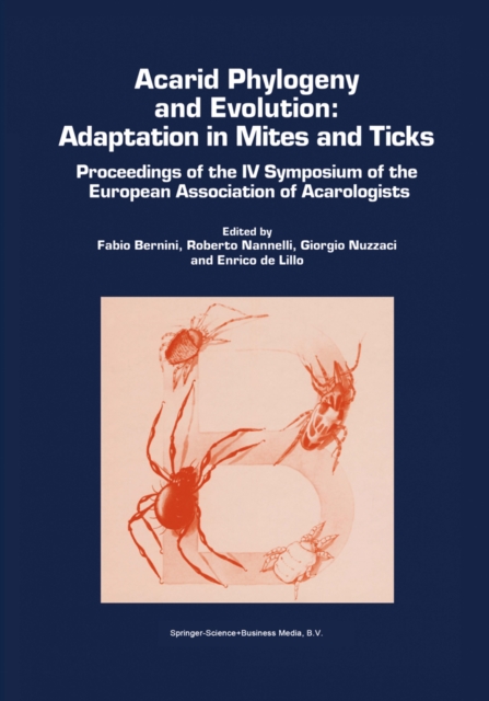 Acarid Phylogeny and Evolution: Adaptation in Mites and Ticks
