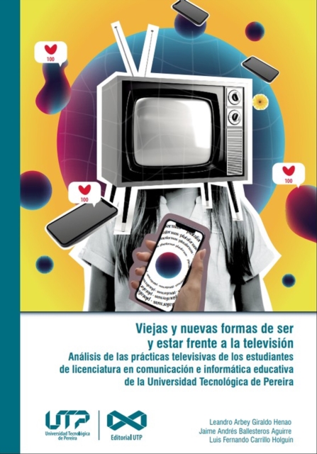 Viejas y nuevas formas de ser y estar frente a la television