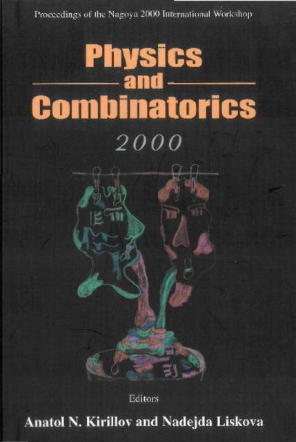 Physics And Combinatorics, Procs Of The Nagoya 2000 Intl Workshop