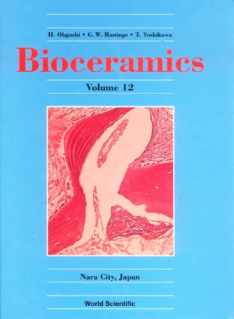 Bioceramics: Volume 12 - Proceedings Of The 12th International Conference On Ceramics In Medicine