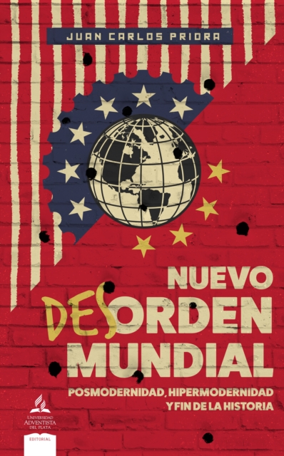 Nuevo des-orden mundial. Posmodernidad, hipermodernidad y fin de la historia